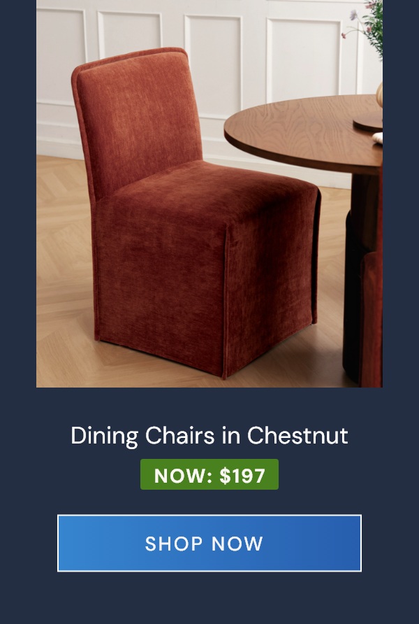 Dining Chairs in Chestnut. Now $197.