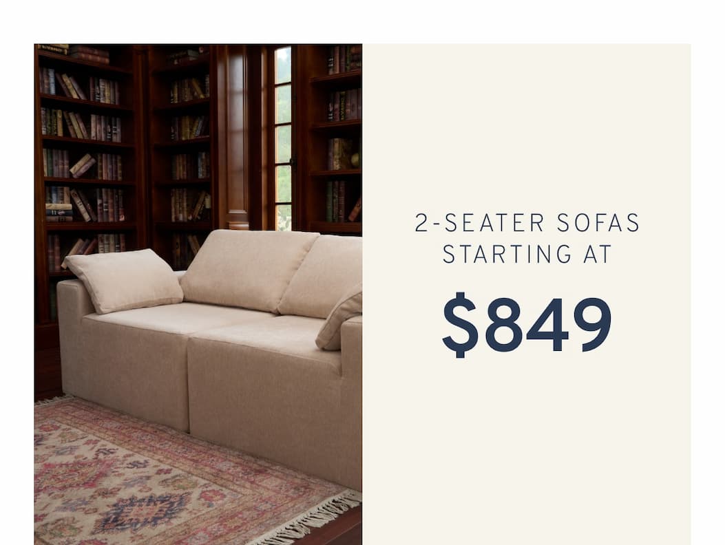 2-Seater sofas starting at $849
