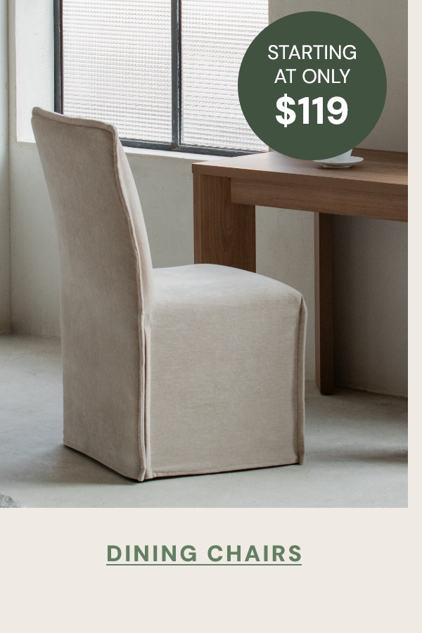 Dining Chairs starting at $119
