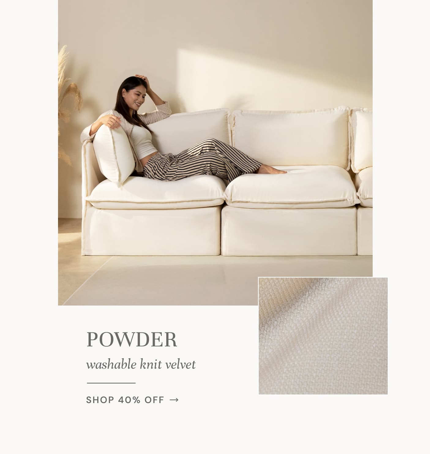 Sofas in Powder - Now 40% off