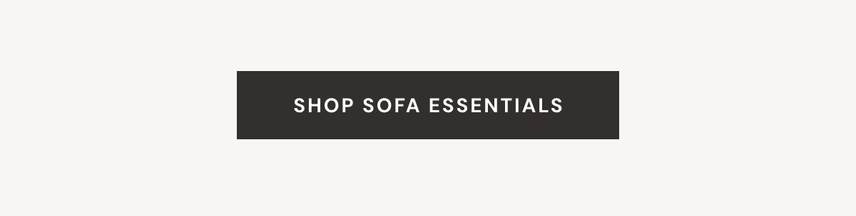 Shop Sofa Essentials