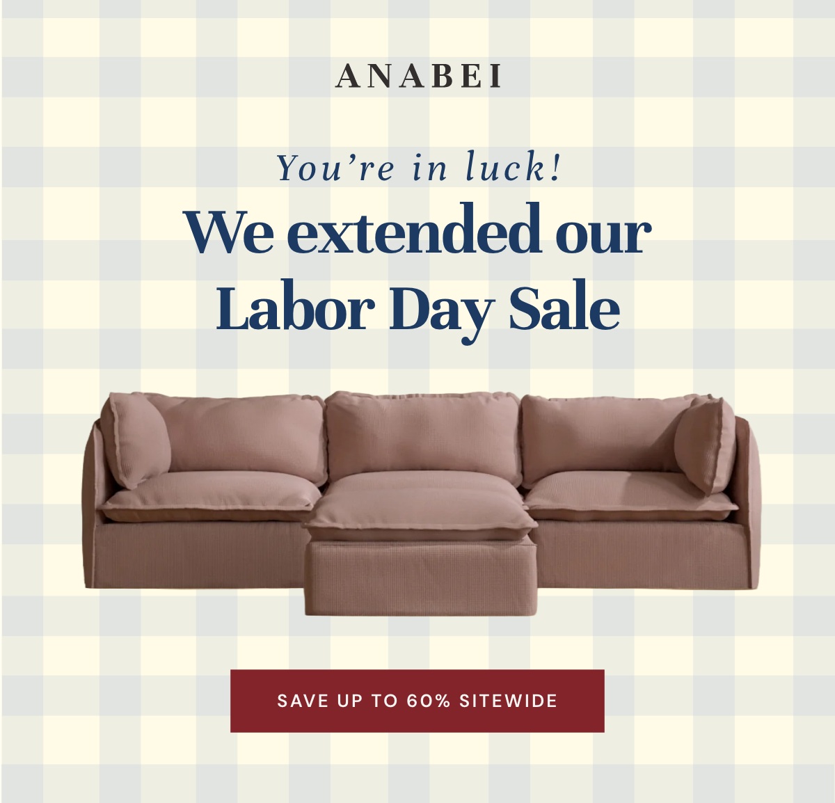 We extended our Labor Day Sale