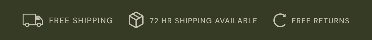 Free Shipping | Free Returns | 72hr Shipping Available
