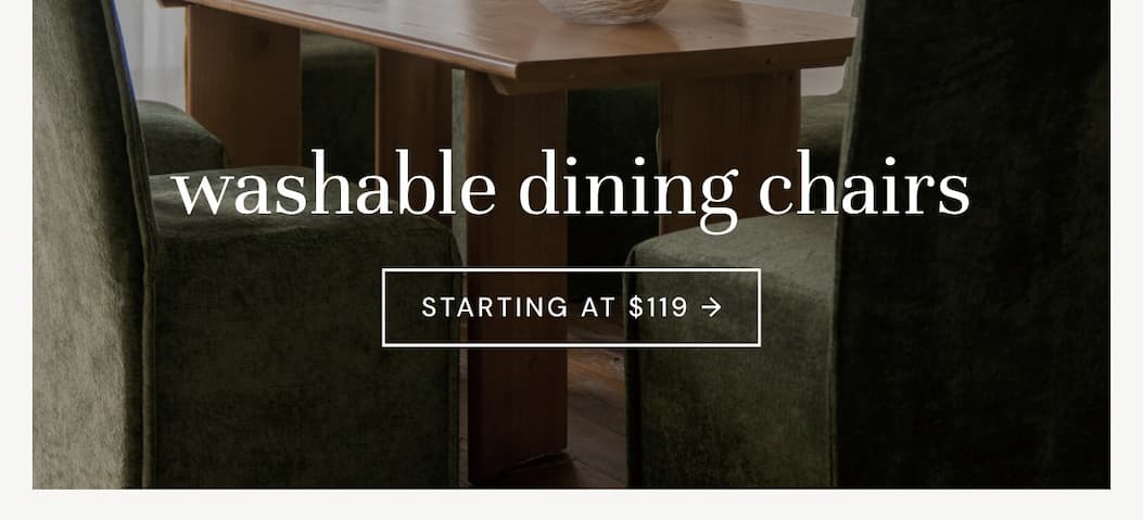 Washable dining chairs Starting at $119