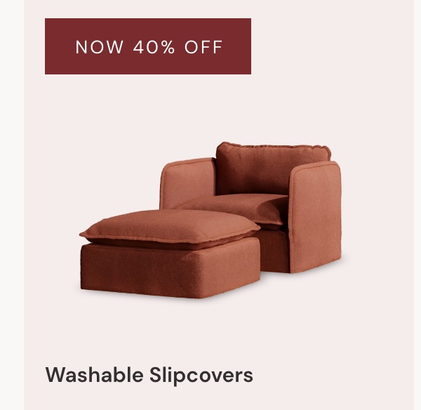 40% off Washable Slipcovers