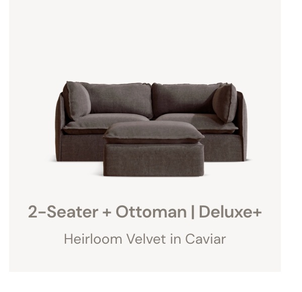 2-Seater + Ottoman | Deluxe+ Heirloom Velvet in Caviar