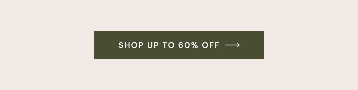 Shop up to 60% off