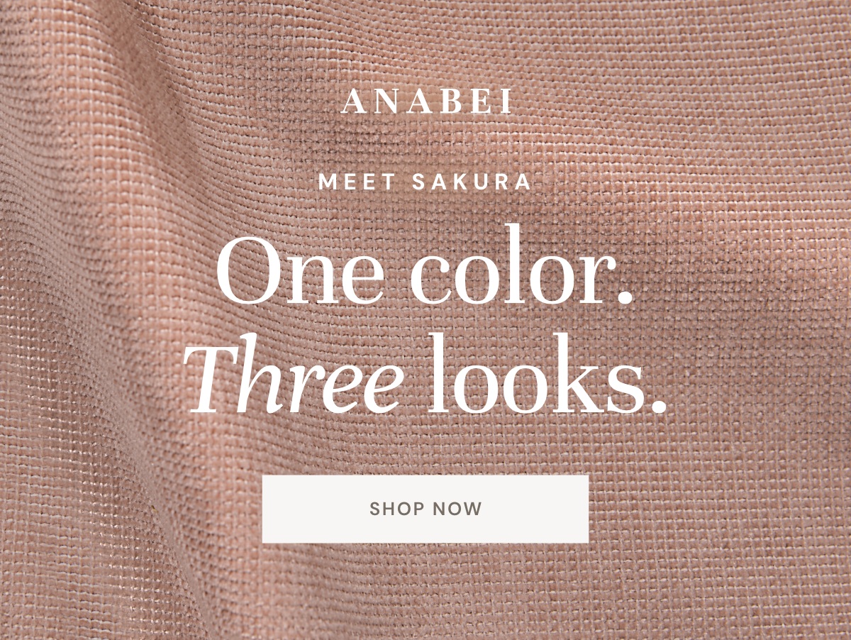 Meet Sakura. One color. Three looks.