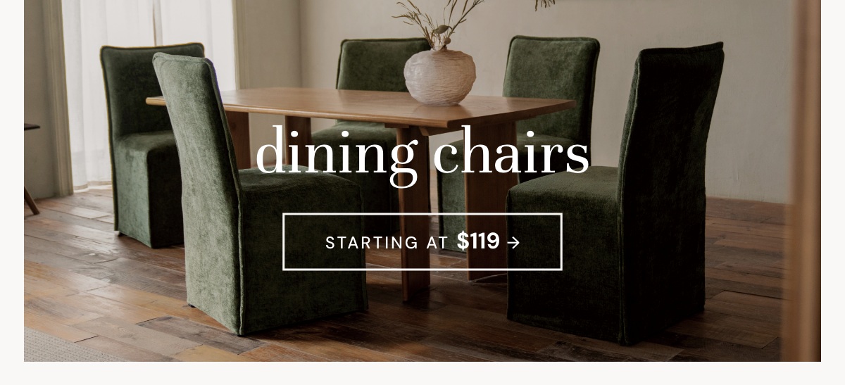 Dining Chairs - starting at only $119