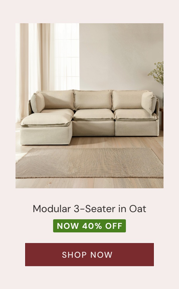 Modular 3-Seater in Oat. Now 40% OFF.