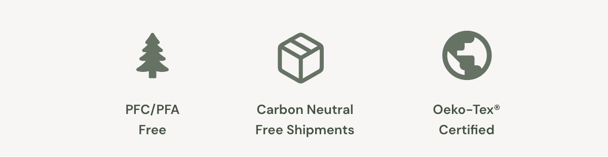  Carbon Neutral Free Shipments | PFC-Free & OekoTex® Certified