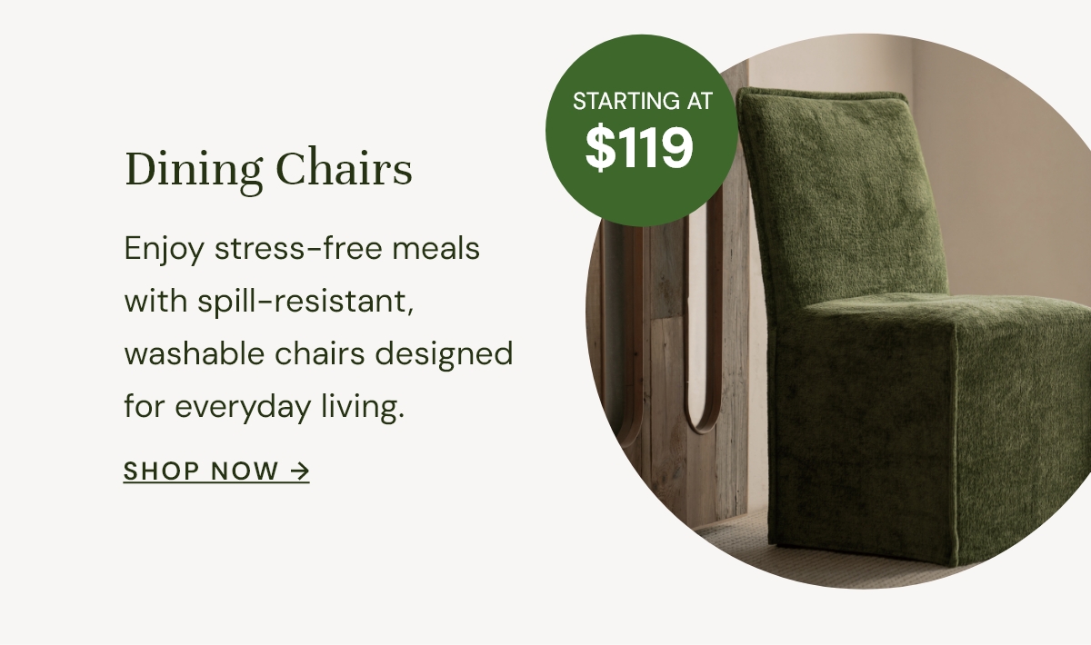 Dining Chairs starting at $119