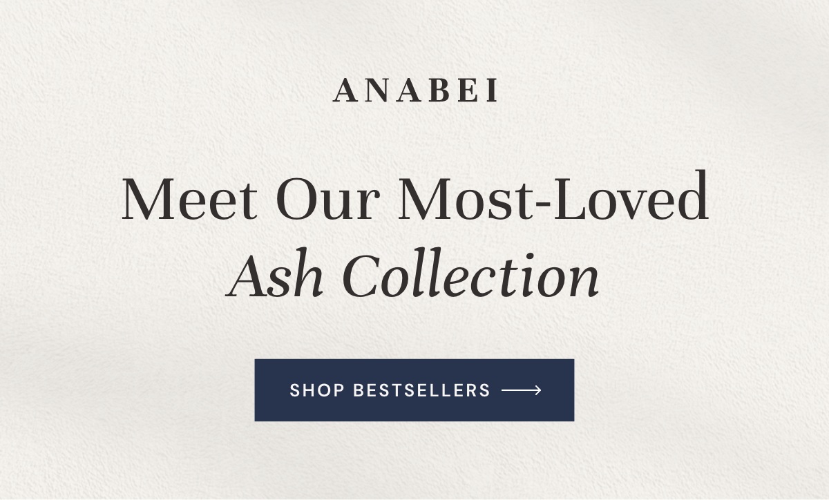 Meet Our Most-Loved Ash Collection