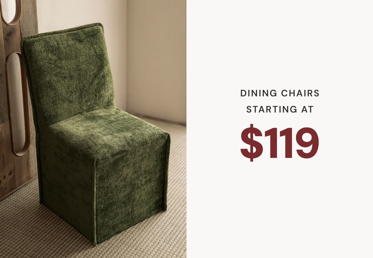 Dining Chairs - Starting at $119