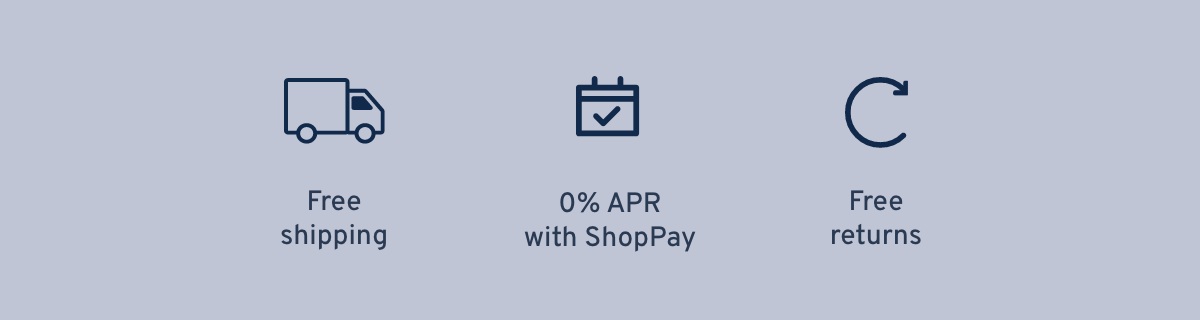 Free Shipping | 0% APR with ShopPay | Free Returns