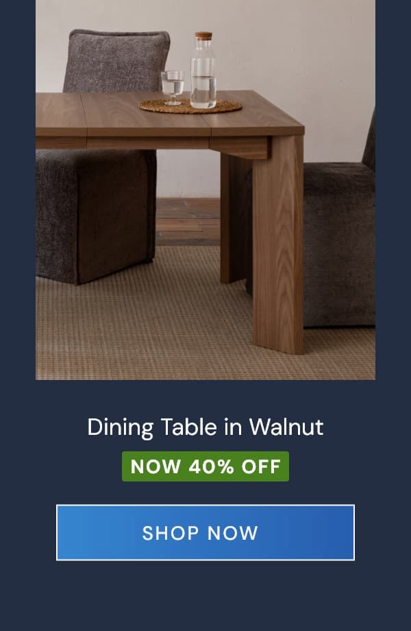 Dining Table in Walnut. Now 40% OFF.