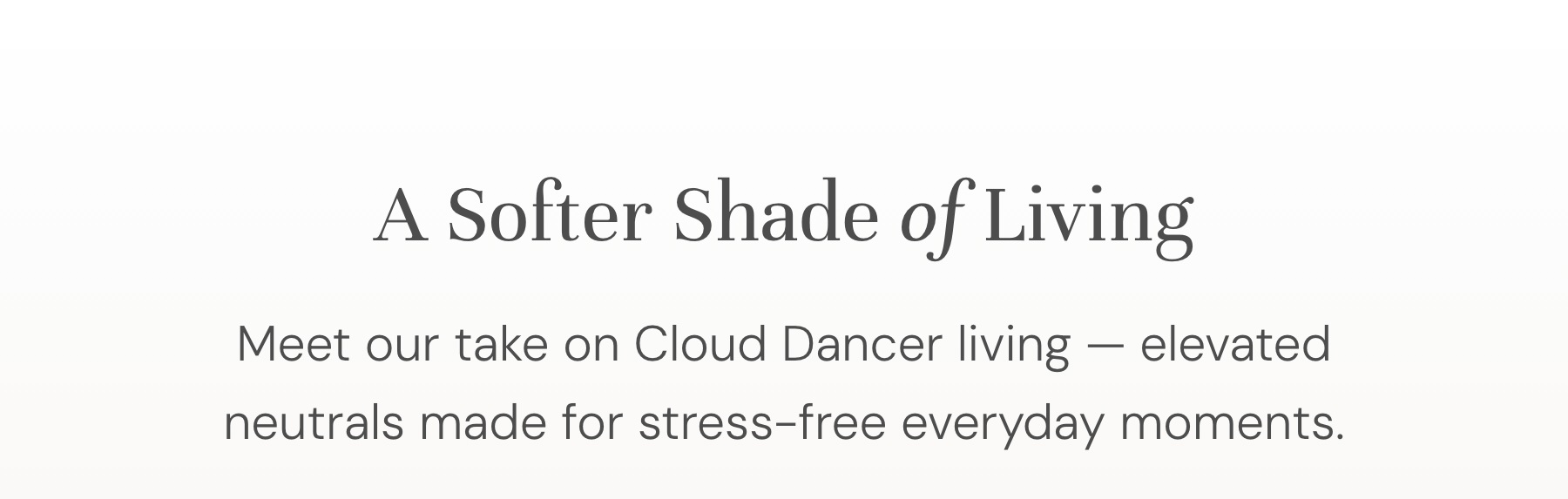 A Softer Shade of Living