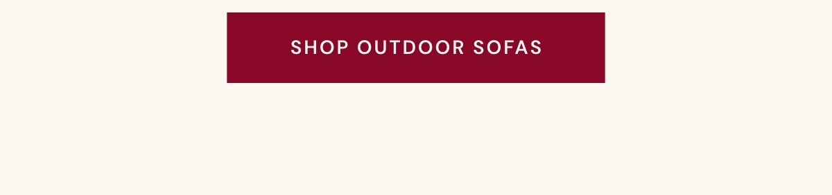 Shop outdoor sofas