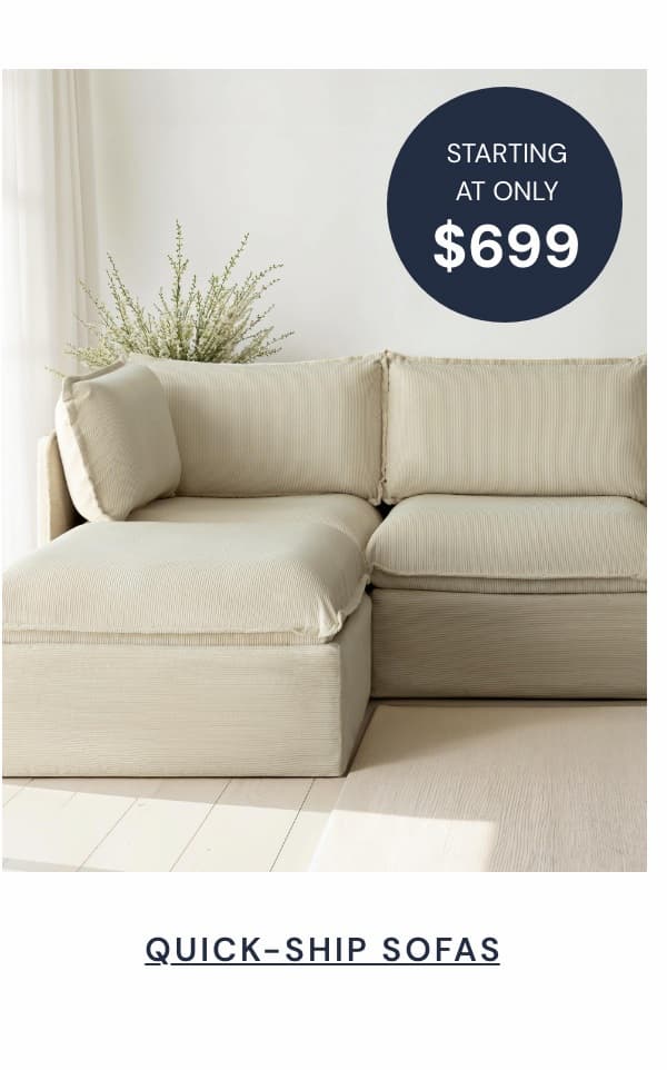 Quick-ship sofas starting at $699
