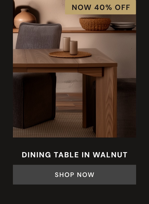 Dining Table in Walnut. Now 40% OFF.