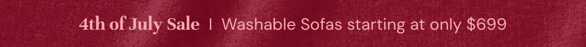 4th of July Sale I Washable Sofas starting at only $699
