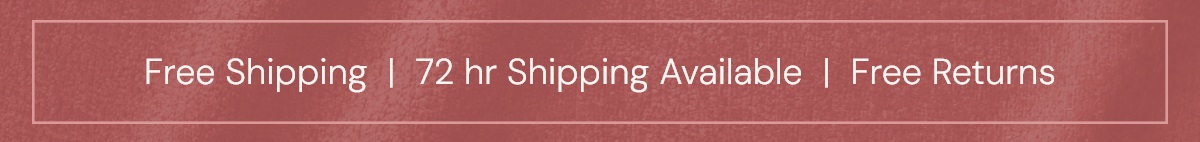 Free Shipping & Free Returns on all orders. Plus, 72 hr shipping available.