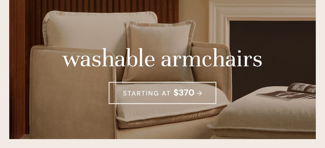 Washable Armchairs - starting at only $370