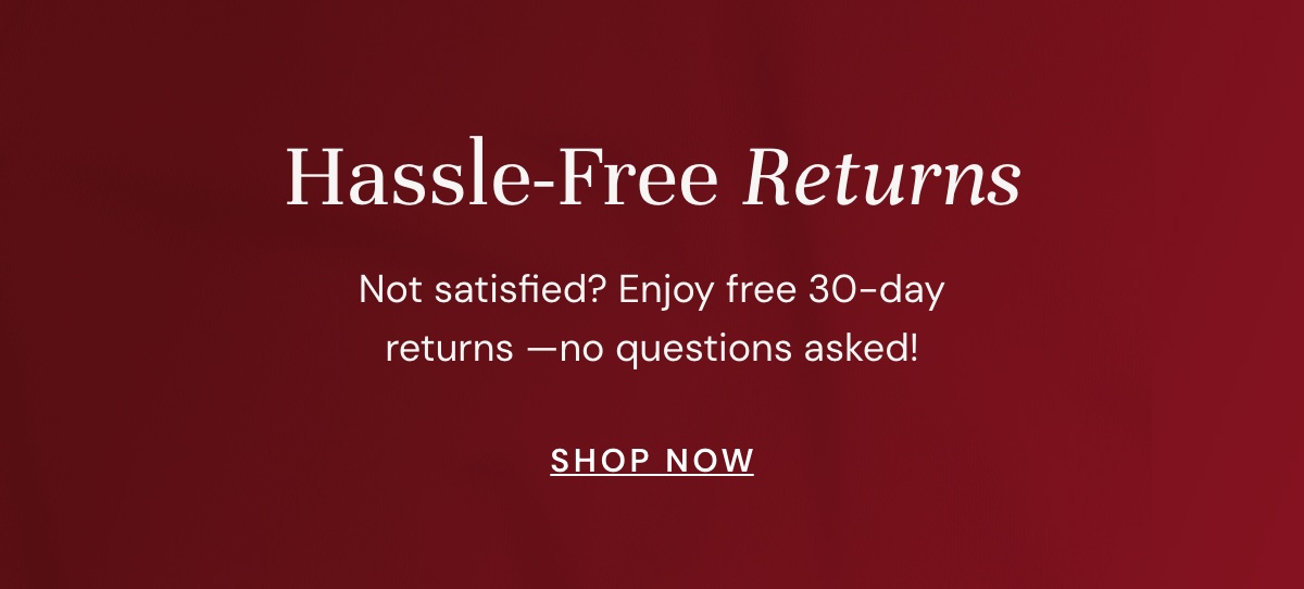 Hassle-Free Returns: enjoy free 30-day returns!