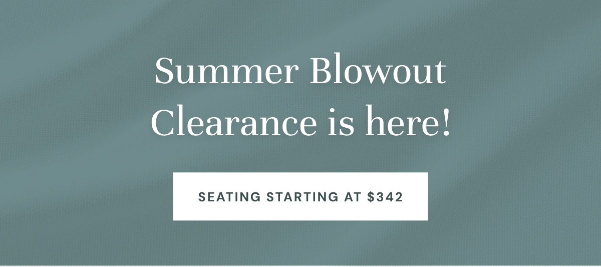 Summer Blowout Clearance is here!