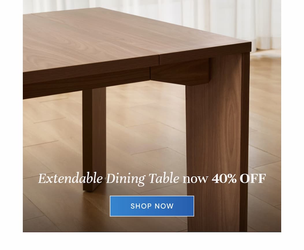 New Extendable Dining Table. Now 40% off.