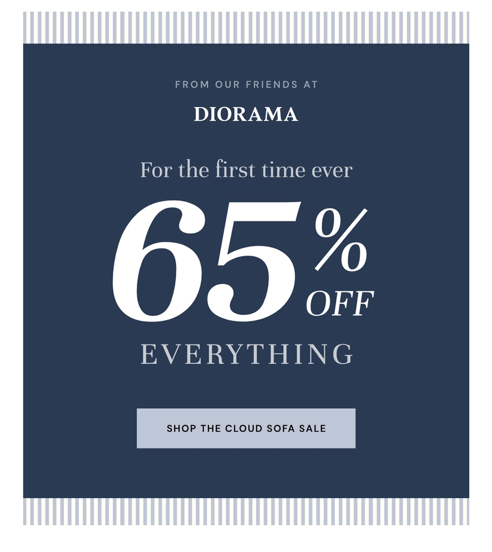 Diorama: 50% Off Was Great. 65% Off Is Better.