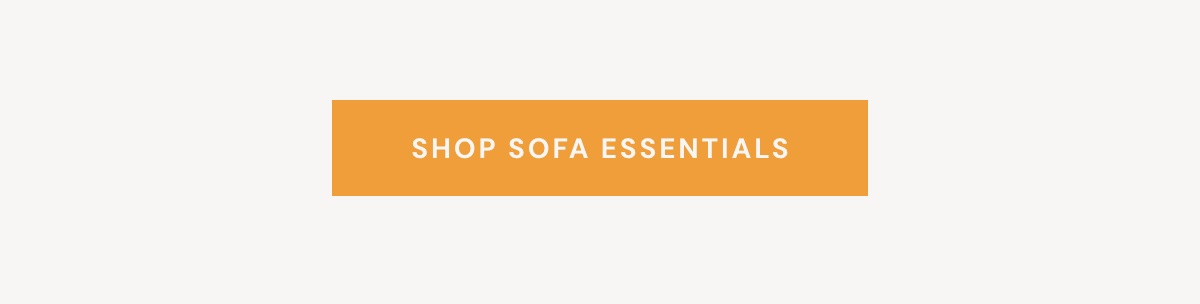 Shop Sofa Essentials