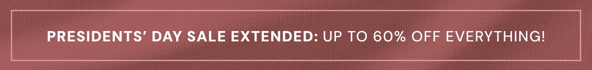 Presidents' Day Sale: extended! up to 60% off sitewide.