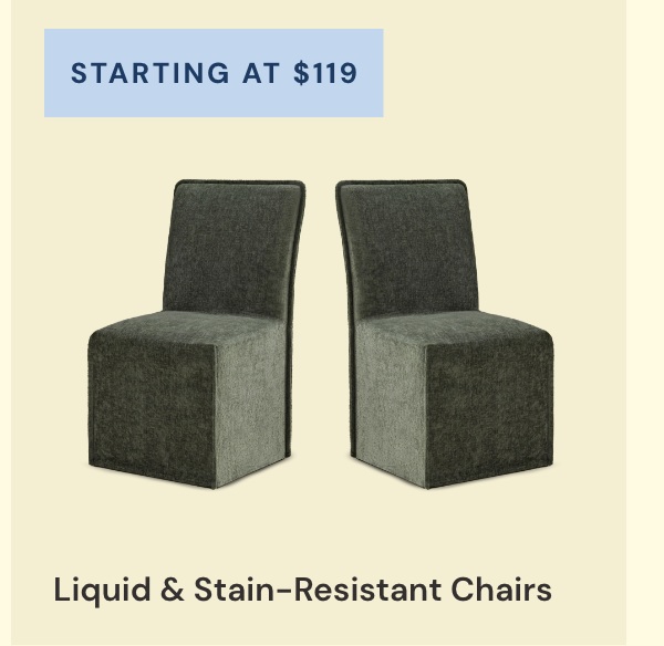 Liquid & Stain-Resistant Chairs Starting at $119 