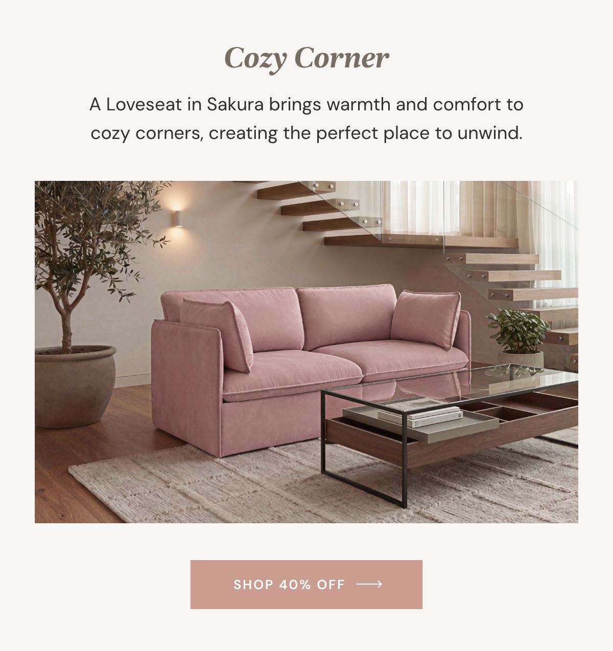 A Loveseat in Sakura brings warmth and comfort to cozy corners.