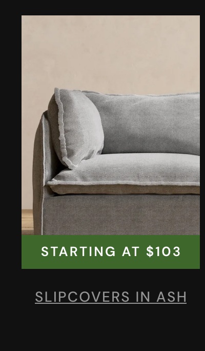 Slipcovers in Ash