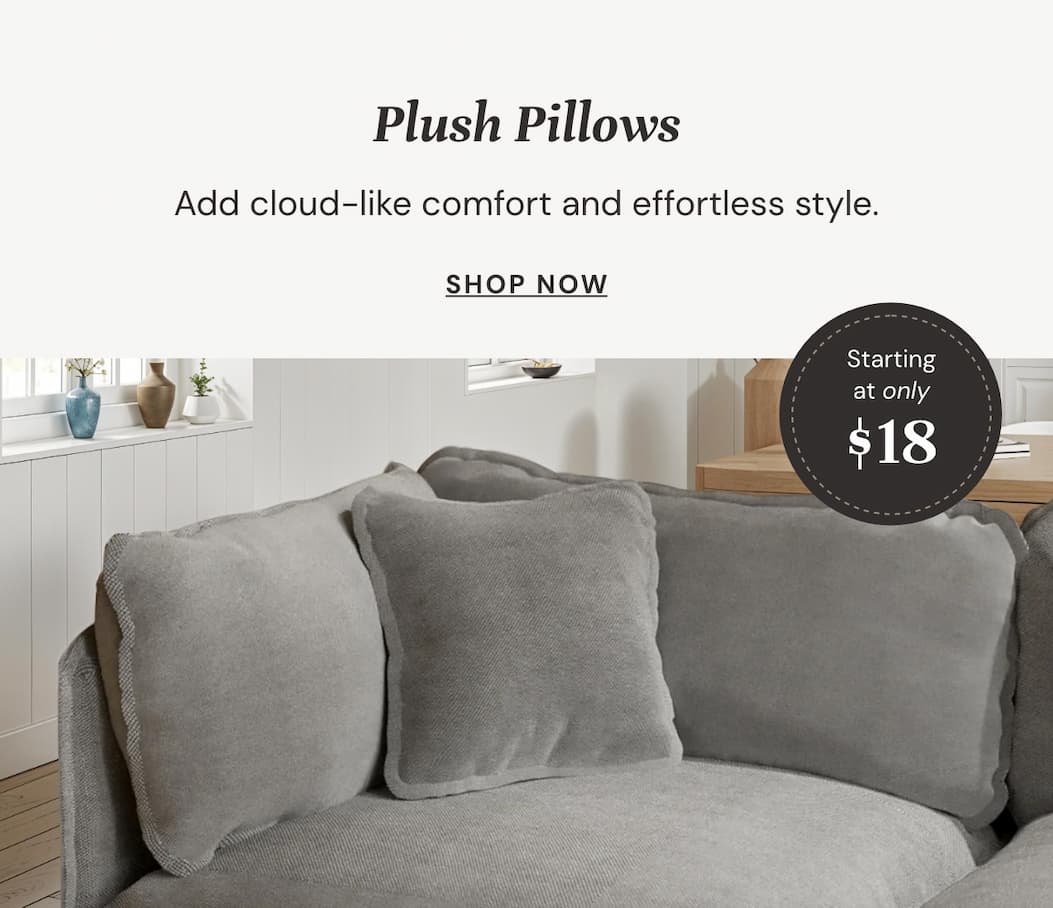 Add cloud-like comfort and effortless style.