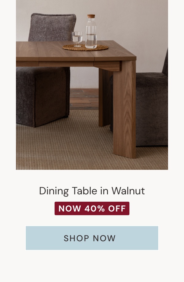 Dining Table in Walnut. Now 40% OFF.