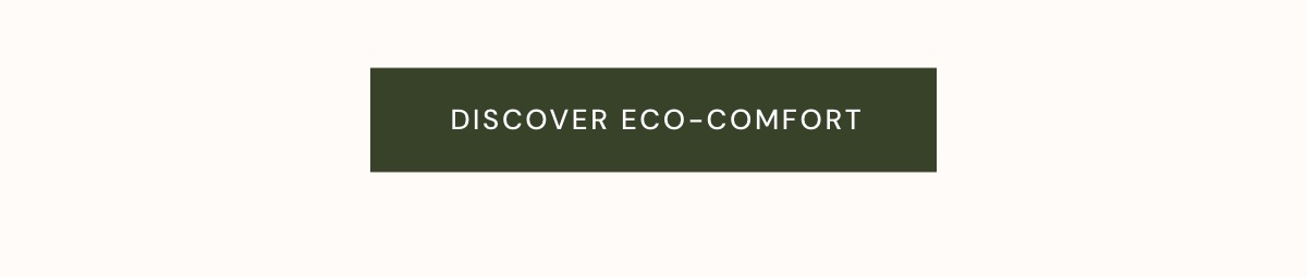 Discover eco-comfort