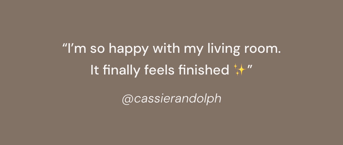 “I’m so happy with my living room. It finally feels finished ✨”