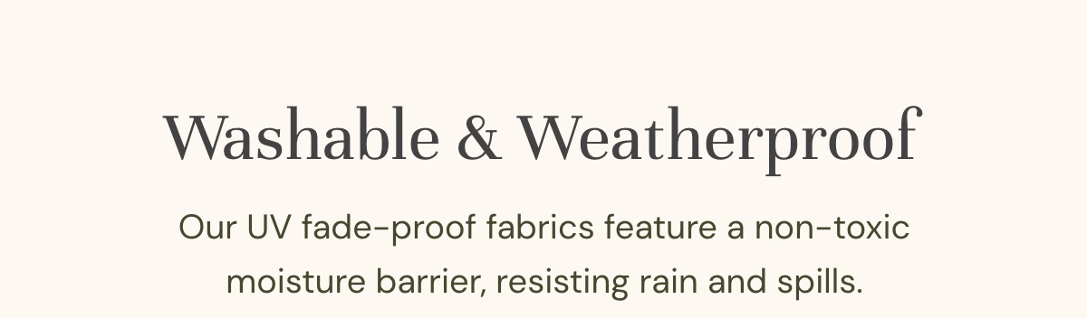 Washable & Weatherproof