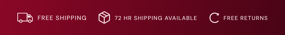 Free Shipping | 72 hr shipping available | Free Returns