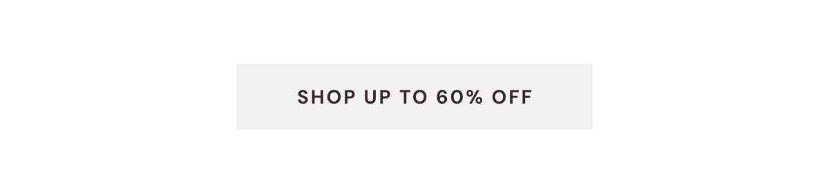 Shop up to 60% everything