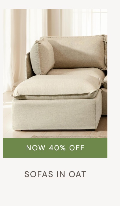 Sofas in oat: Now 40% off