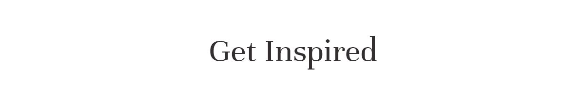 Get Inspired