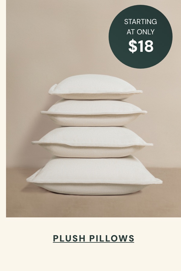 Plush pillows starting at $18