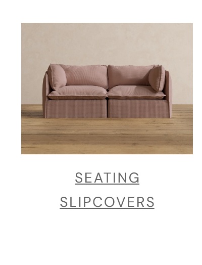 Seating slipcovers