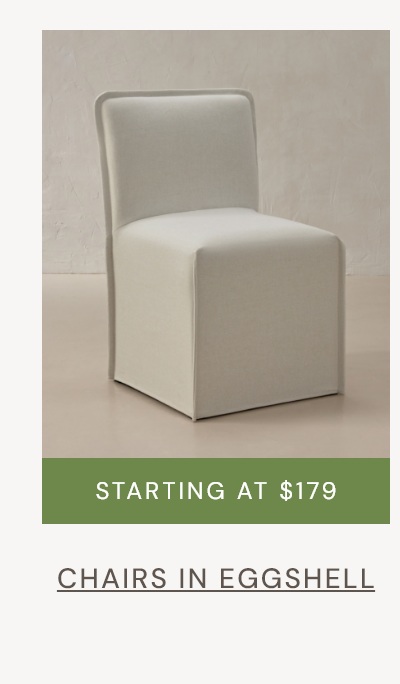Chairs in Eggshell: starting at $179