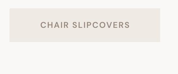 Chair Slipcovers
