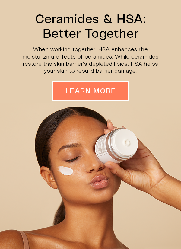 Ceramides & HSA Better Together 💞 Sente